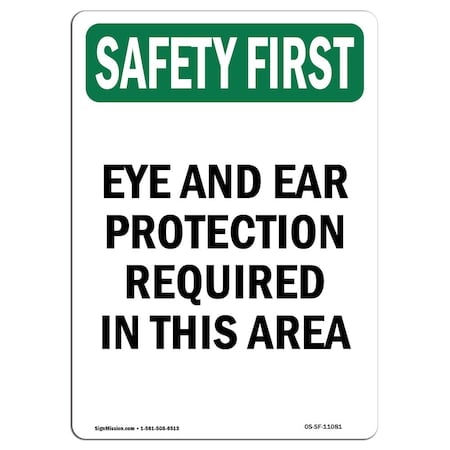 OSHA SAFETY FIRST Sign, Eye And Ear Protection Required, 18in X 12in Aluminum